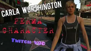 Carla Worthington - PermaThon Character (Twitch VOD)