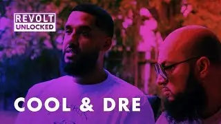 Cool & Dre | REVOLT Unlocked