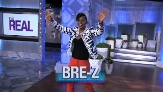 Friday on 'The Real': We're Kickin' It with Bre-Z!