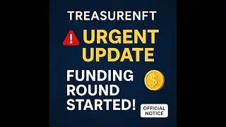 TreasureNFT Urgent Notice 🚨  First Funding Round Started  New Verification Rules!