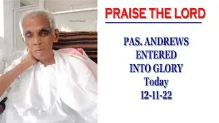 TPM MESSAGES|TPM BREAKING NEWS| PAS.ANDREWS ENTERED INTO GLORY |12-11-22|TPM