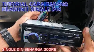 Tutorial Cara Pasang Headunit Single Din Tape Mobil