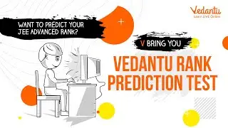Let's Predict Your Final JEE-Advanced Rank with Vedantu Rank Prediction Test | Vedantu