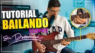 TUTORIAL | Bailando (CORO) - Su Presencia | Acordes y Ritmo - R.G.R.