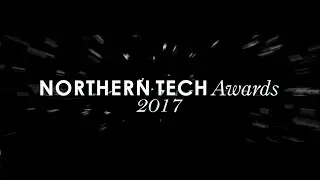 THE NORTHERN LEGACY - Northern Tech Awards 2017