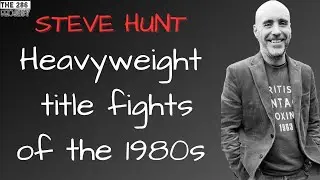 Steve Hunt - Heavyweight Title Fights of the 1980s