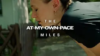 The Miles That Made You | The At-My-Own-Pace Miles | Garmin