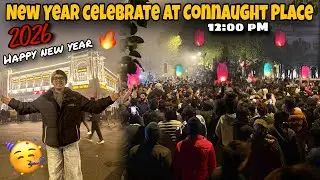 2026 New Year celebrate In Connaught Place Delhi | 12:00 Am | Happy New Year