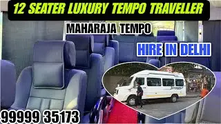 12 Seater Deluxe Maharaja Tempo Traveller|TempoTraveller Hire in Delhi| 📞9999935173 Fully Modified