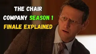 The Chair Company Season 1 Finale Explained