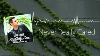 Sean Earle - Never Really Cared (Official Audio)