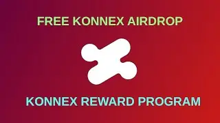 Free Konnex Airdrop - Earn Free Crypto - Easy Social Tasks