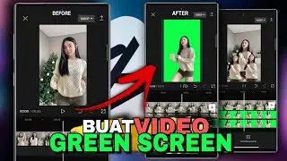 Capcut GREEN SCREEN Video Tutorial🔥Membuat & Menerapkan Video Green Screen