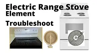 How To Troubleshoot Electric Range Stove Elements Coil Or Surface Radiant