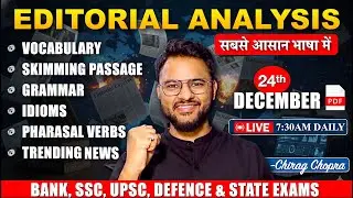 🔥Editorial Analysis | Vocab, Grammar, Skimming, Idioms, Reading | Bank | SSC | UPSC | Defence