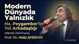 Modern Dünyada Yalnızlık ve Hz. Peygamber’in Yol Arkadaşlığı |  Odense  | Danimarka | 13.12.2025