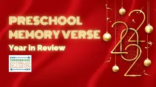 2022 Preschool Memory Verse Year in Review