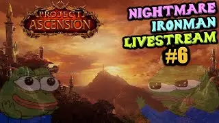 Project Ascension Livestream - Season 7 - Nightmare Ironman Challenge! Stream #6