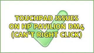Ubuntu: Touchpad issues on HP Pavilion dm4 (can't right click) (2 Solutions!!)