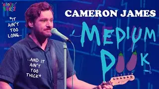 Medium D*%k | Cameron James 