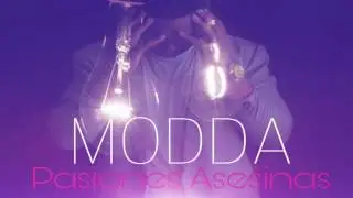 MODDA ft RAKAFELLA -  PASIONES ASESINAS