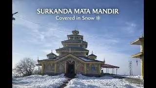 Surkanda Mata Mandir Covered in Snow ❄️ | Dangerous Roads, Divine Views
