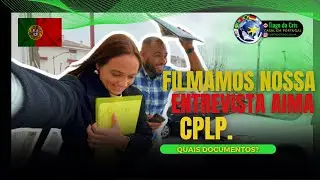 Quais documentos levar pra entrevista AIMA CPLP?