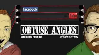 The Obtuse Angles Wrestling Podcast - Episode 5 - Kennel From Hell