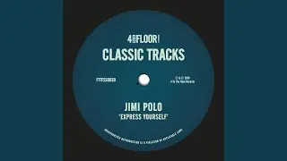 Express Yourself (Frankie Foncett Slow Motion Mix)