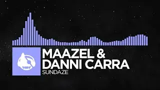 [Future Bass] - Maazel & Danni Carra - Sundaze [Memories EP]