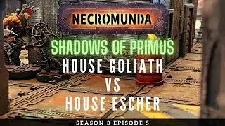 Necromunda Battle Report S3E5 House Goliath vs House Escher