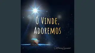 Ó Vinde, Adoremos