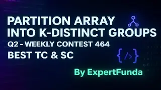 Partition Array Into K-Distinct Groups | Q2 - Weekly Contest 464
