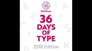 36 Days Of Type - 2018