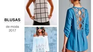 BLUSAS  DE MODA 2017 / TENDENCIAS Al VESTIR  2017