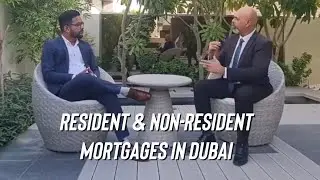 Resident and Non-Resident Mortgages in Dubai