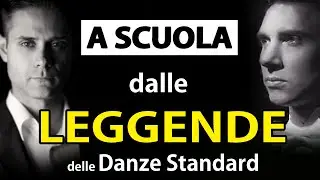 STUDIAMO con le LEGGENDE delle DANZE STANDARD: Valerio Colantoni - Arunas Bizokas - Morena Colagreco