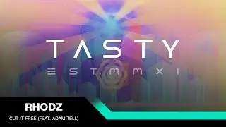 Rhodz - Cut It Free (feat. Adam Tell) [Tasty Release]