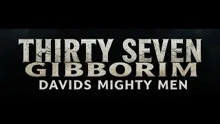 Part 1: How does David build his 37 Mighty Men militia?
