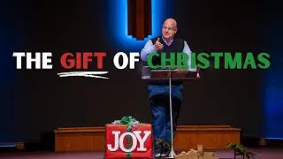12.21.25 |The Gift of Christmas | Pastor Daryl Evans