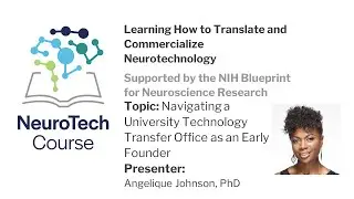 Lecture 15e: Angelique Johnson, Navigating a University Technology Transfer Office as a Founder