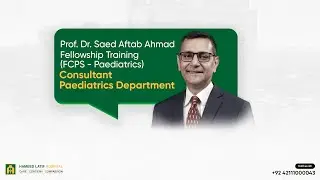 Fellowship Training (FCPS - Paediatrics) at Hameed Latif Hospital | Paediatrics Department