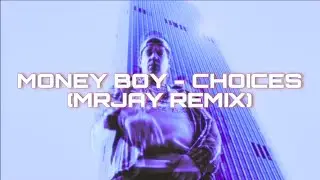 Money Boy - Choices (MRJay Remix) [WAVE/PHONK]