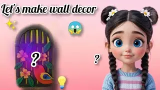 Let's make wall decor