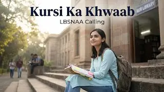 Kursi Ka Khwaab (Official Song) | LBSNAA Calling