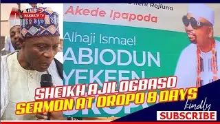 SHEIKH SALMAN AJILOGBASO LECTURES AT OROPO 8 DAYS FIDAU PRAYER #oropo #AJOLOGBASO #hakmatetv