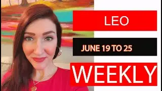 LEO WEEKLY LOVE YOU NEED TO HEAR THIS NOW!!! JUNE 19 TO 25