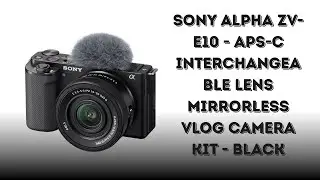 Easy Streaming & Pro Video Features | Sony ZV-E10 Quick Review