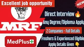 Direct Interview🔥 MRF limited & MedPlus | Degree & Diploma - Good Salary/Full Details