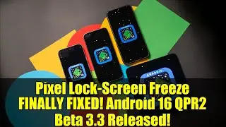 Зависание экрана блокировки Pixel наконец-то исправлено! Вышла Android 16 QPR2 Beta 3.3!